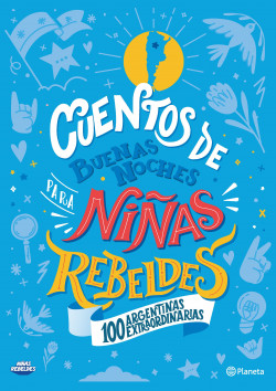 Cuentos de buenas noches para niñas rebeldes-Ed. Argentina - Niñas Rebeldes  | PlanetadeLibros